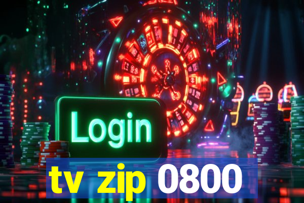 tv zip 0800